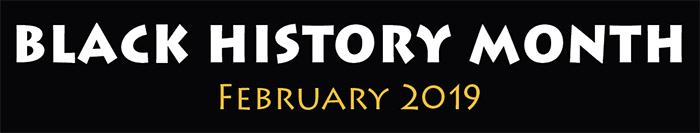 Black History Month February 2019