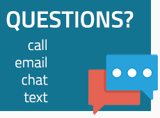 Questions: Call, email, chat, text Questions: Call, email, chat, text